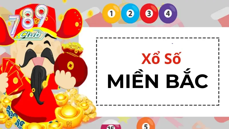 Những thông tin quan trọng nhất về xổ số miền Bắc